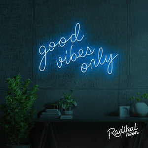 'Good Vibes Only' LED Neon sign | Radikal Neon