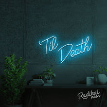 Load image into Gallery viewer, Til Death Do Us Part-y Neon Sign
