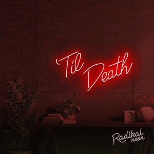 Til Death Do Us Part-y Neon Sign